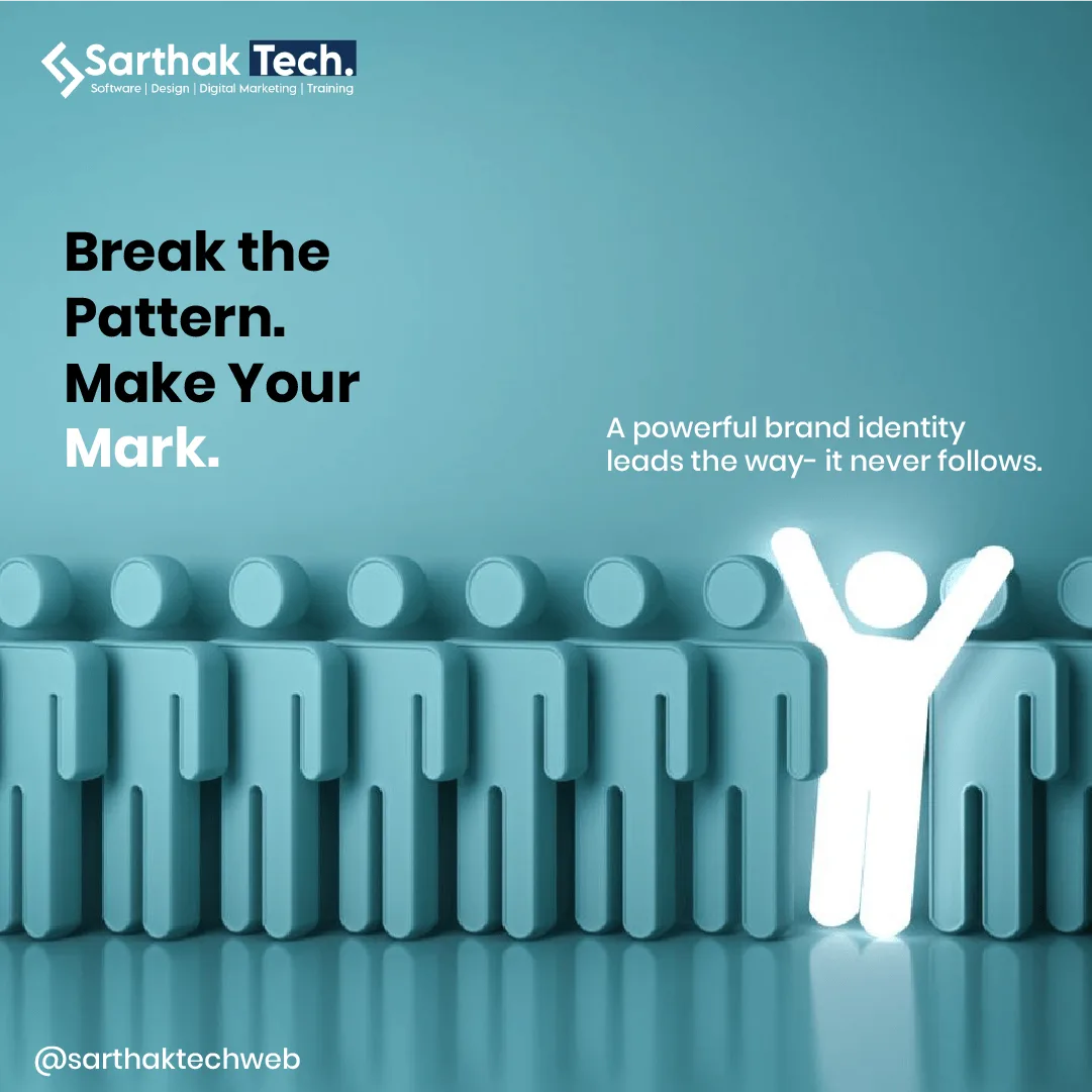Break the pattern. Make your mark.